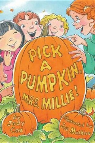 Pick a Pumpkin, Mrs. Millie!