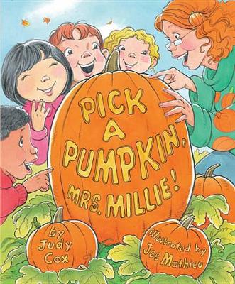 Book cover for Pick a Pumpkin, Mrs. Millie!