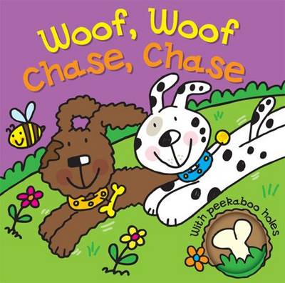 Cover of Woof, Woof, Chase, Chase