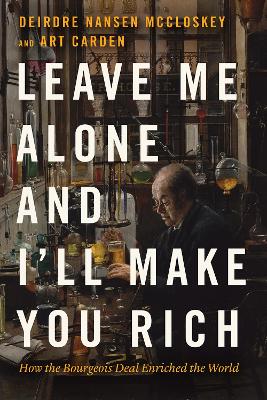 Book cover for Leave Me Alone and I'll Make You Rich