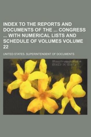 Cover of Index to the Reports and Documents of the Congress with Numerical Lists and Schedule of Volumes Volume 22