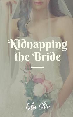 Book cover for Kidnapping the Bride