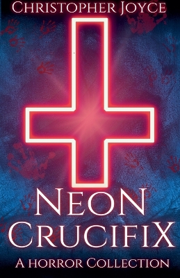 Book cover for Neon Crucifix