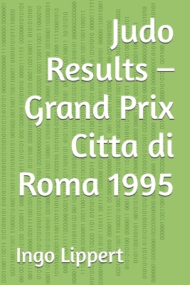 Book cover for Judo Results - Grand Prix Citta di Roma 1995