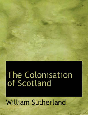 Book cover for The Colonisation of Scotland