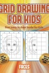 Book cover for Best learn to draw books for kids (Grid drawing for kids - Faces)