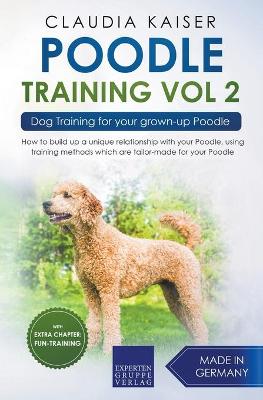 Book cover for Poodle Training Vol 2 - Dog Training for Your Grown-up Poodle