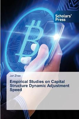 Book cover for Empirical Studies on Capital Structure Dynamic Adjustment Speed