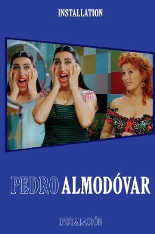 Cover of Pedro Almodóvar: Installation/Instalación