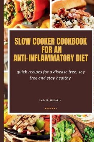 Cover of Slow cooker cookbook for an Anti-Inflammatory diet