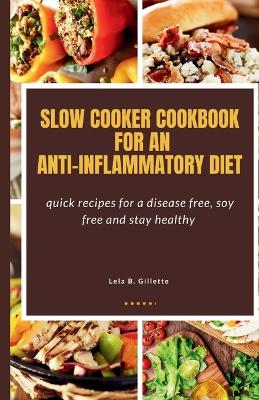 Book cover for Slow cooker cookbook for an Anti-Inflammatory diet