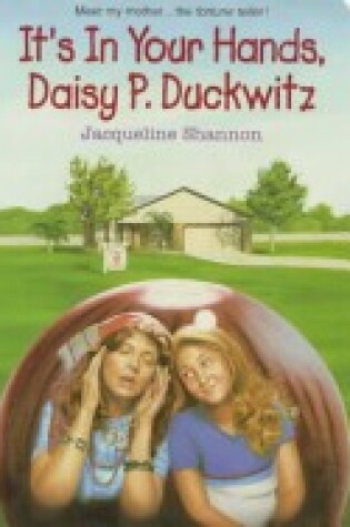 Cover of It's in Your Hands, Daisy P. Duckwitz