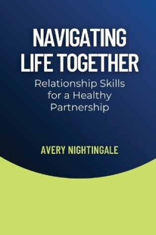 Cover of Navigating Life Together