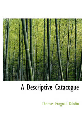 Book cover for A Descriptive Catacogue