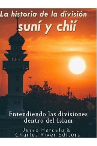 Cover of La historia de la division suni y chii