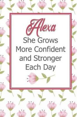 Cover of Alexa She Grows More Confident and Stronger Each Day