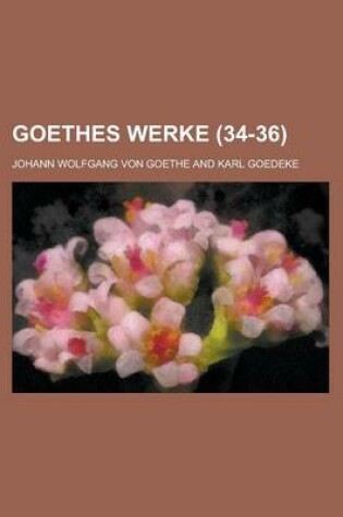 Cover of Goethes Werke (34-36)