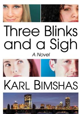 Book cover for Three Blinks and a Sigh A Novel