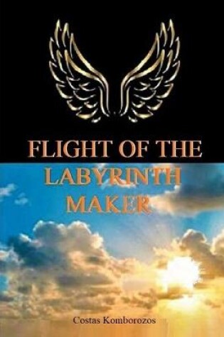 Cover of Flight of the Labyrinth Maker