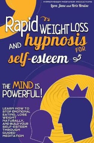 Cover of Rapid Weight Loss and Hypnosis for Self-Esteem