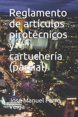 Book cover for Reglamento de Articulos Pirotecnicos Y Cartucheria (Parcial)