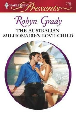 Cover of The Australian Millionaire's Love-Child