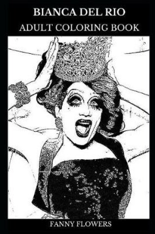 Cover of Bianca Del Rio Adult Coloring Book