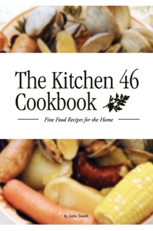 Cover of The Kitchen 46 Cookbook