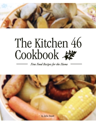 Book cover for The Kitchen 46 Cookbook