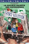 Book cover for DC Comics: La Soci�t� Secr�te Des Superh�ros: N� 2 - Fort Solitude