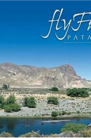 Cover of Fly Fishing Patagonia. the South