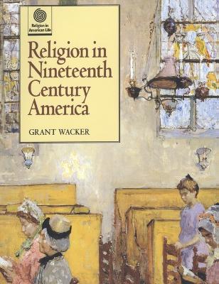 Cover of Religion in Nineteenth Century America