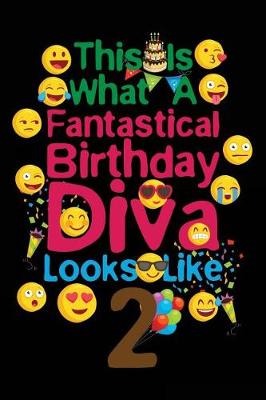 Book cover for This Is What A Fantastical Birthday Diva Looks Like 2