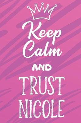 Book cover for Keep Calm And Trust Nicole