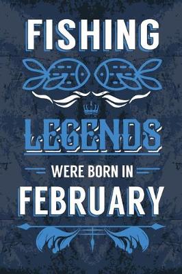 Book cover for Fishing Legends Were Born In February