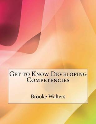 Book cover for Get to Know Developing Competencies