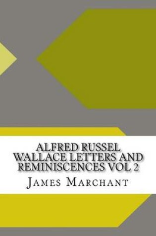 Cover of Alfred Russel Wallace Letters and Reminiscences Vol 2