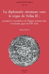 Book cover for La diplomatie ottomane sous le regne de Selim II