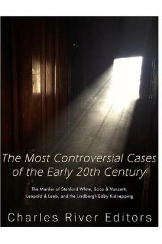 Cover of The Most Controversial Cases of the Early 20th Century