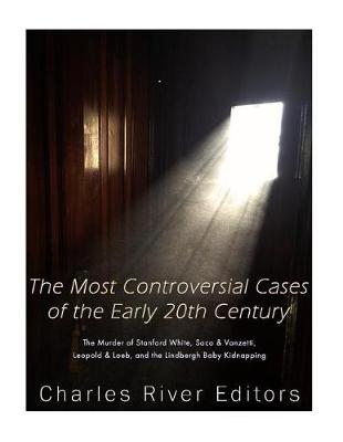 Book cover for The Most Controversial Cases of the Early 20th Century