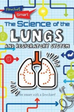 Cover of The Science of the Lungs and Respiratory System