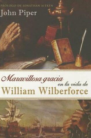 Cover of Maravillosa Gracia en la Vida de William Wilberforce