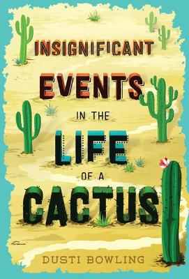Book cover for Insignificant Events in the Life of a Cactus