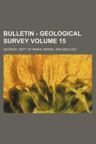 Cover of Bulletin - Geological Survey Volume 15