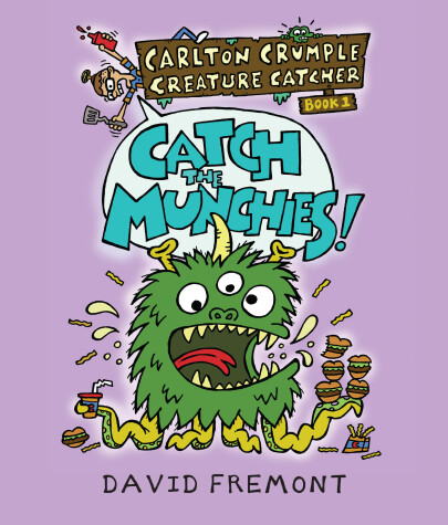 Cover of Carlton Crumple Creature Catcher 1: Catch the Munchies!