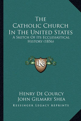 Book cover for The Catholic Church in the United States the Catholic Church in the United States