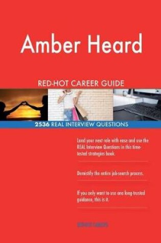 Cover of Amber Heard RED-HOT Career Guide; 2536 REAL Interview Questions