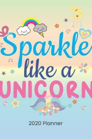 Cover of 2020 Planner Sparkle Like A Unicorn