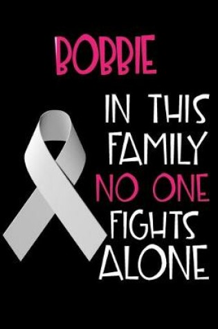 Cover of BOBBIE In This Family No One Fights Alone