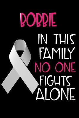 Book cover for BOBBIE In This Family No One Fights Alone